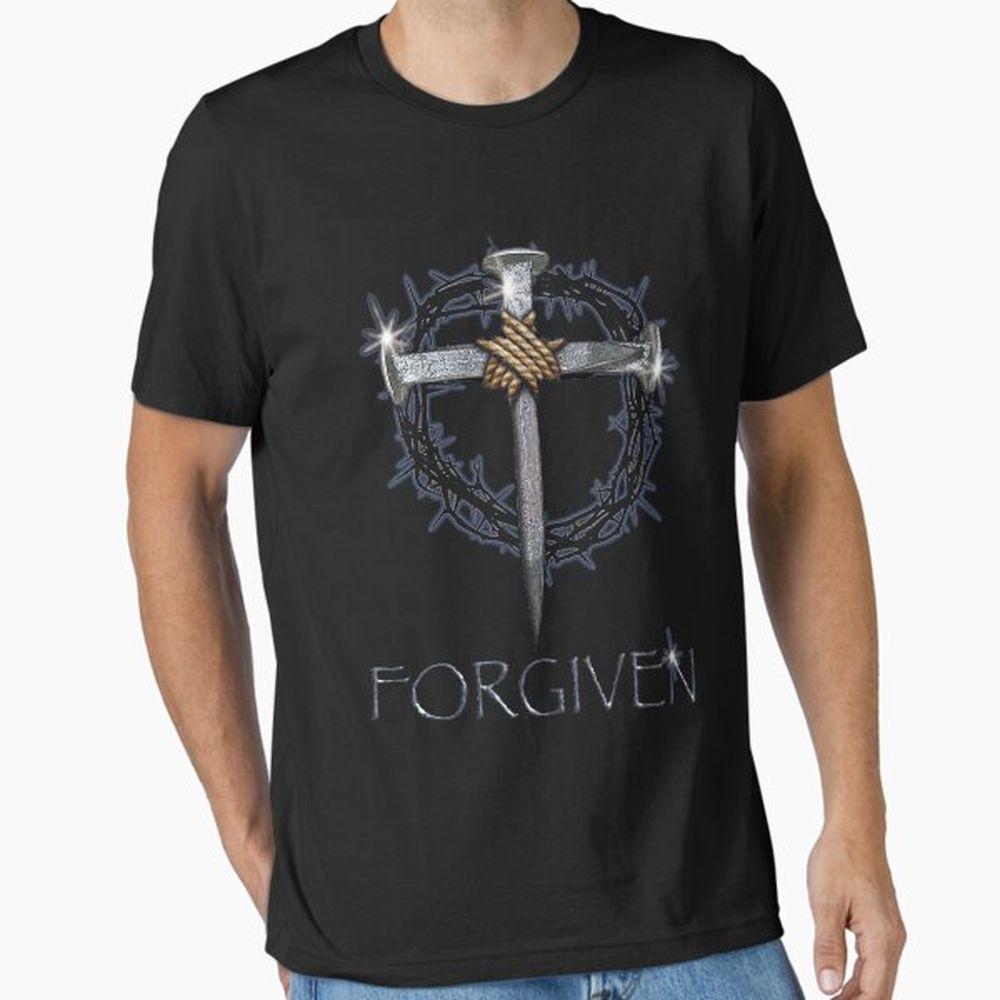 Forgiven Nails Cross And Crown Of Thorns Design Shirt Forgiven Nails Cross And Crown Of Thorns Design Shirt